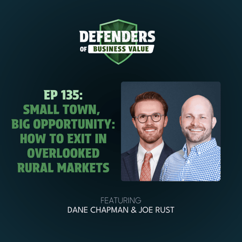 EP 135: Small Town, Big Opportunity: How to Exit in Overlooked Rural Markets