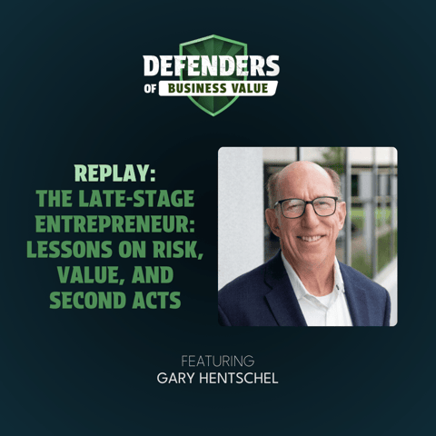 REPLAY: The Late-Stage Entrepreneur: Gary Hentschel on Lessons on Risk, Value, and Second Acts