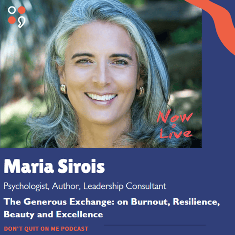 The Generous Exchange: Maria Sirois on Burnout, Resilience, Beauty and Excellence