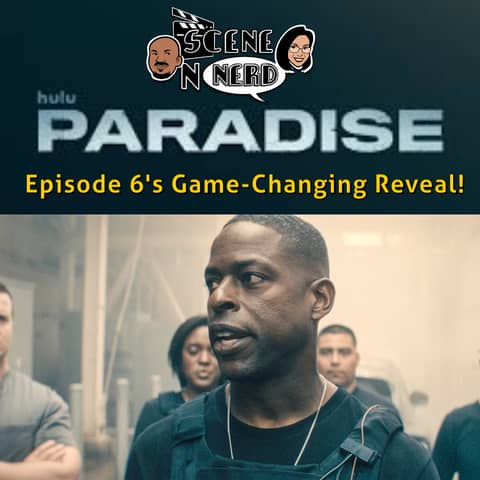 Paradise on Hulu Ep. 6: Game-Changing Revelation & Is Captain America 4 Really That Bad?