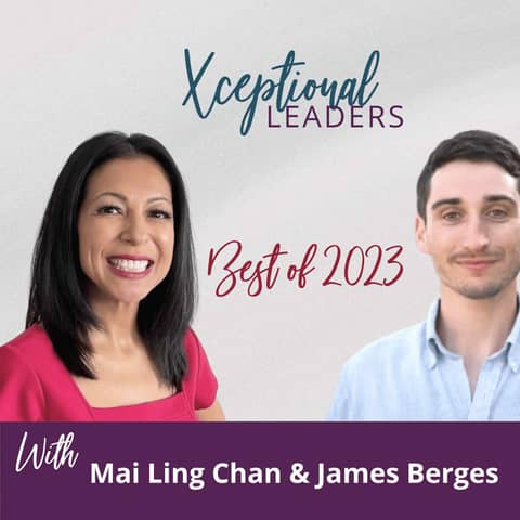 The Best of 2023 Disability Leadership with Mai Ling Chan & James Berges