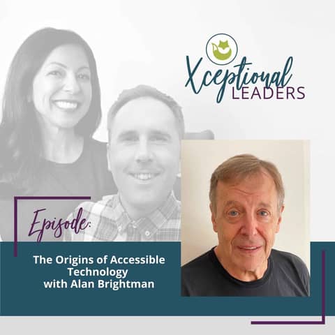 The Origins of Accessible Technology with Alan Brightman