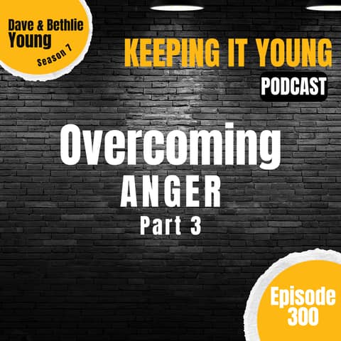 Overcoming Anger Part 3