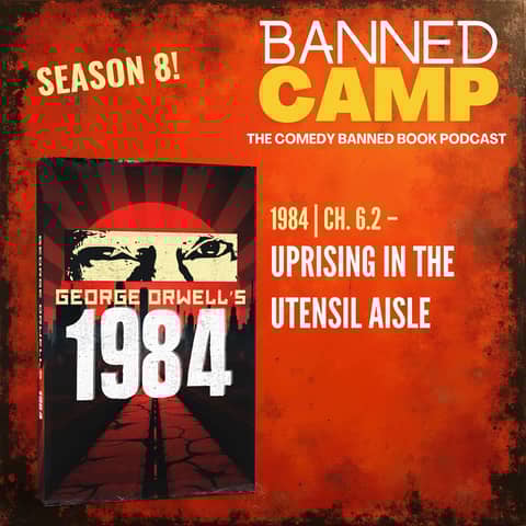 1984 | Ch. 6.2 - Uprising in the Utensil Aisle