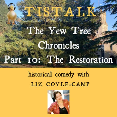 Yew Tree Chronicles 10 The Restoration of the Monarchy