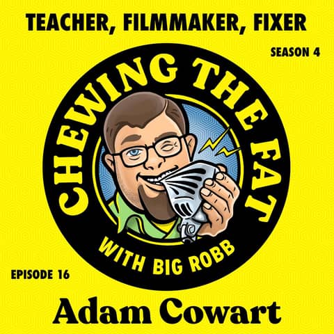 Adam Cowart, Teacher, Filmmaker, Fixer