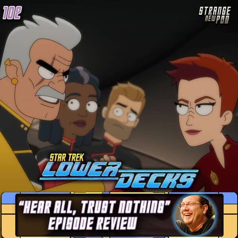Fred Tatasciore Interview + Lower Decks "Hear All, Trust Nothing" Review