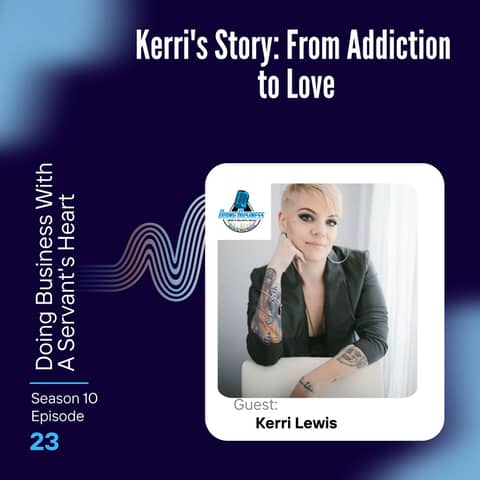 Kerri's Story: From Addiction to Love