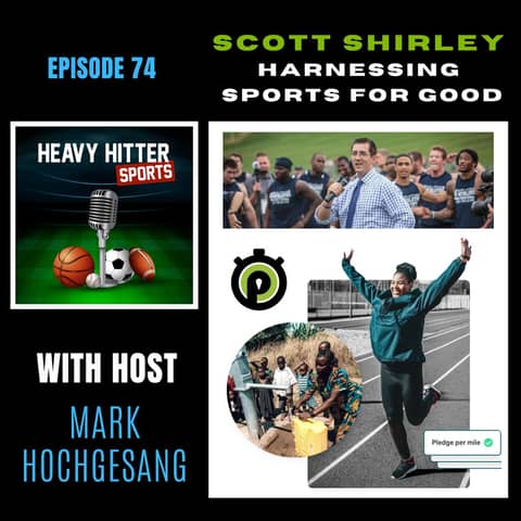 Scott Shirley: Harnessing Sports for Good