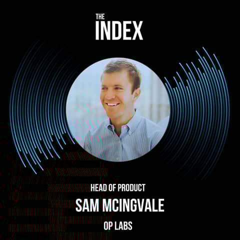 Optimism’s Superchain, DeFi Mullets, and Scaling Ethereum | Sam McIngvale, Head of Product at OP Labs