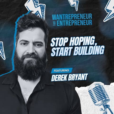 1443: Stop Hoping, Start Building: A Systems-First Approach to Growth w/ Derek Bryant