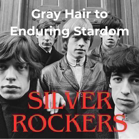 Silver Rockers - Gray Hair and Enduring Stardom