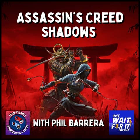 Assassin's Creed Shadows - with Phil Barrera