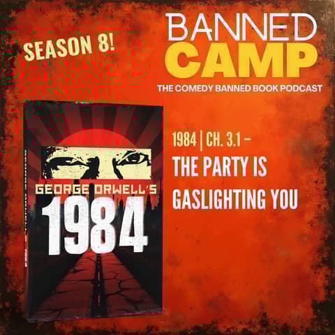 1984 | Ch. 3.1 – The Party is Gaslighting You