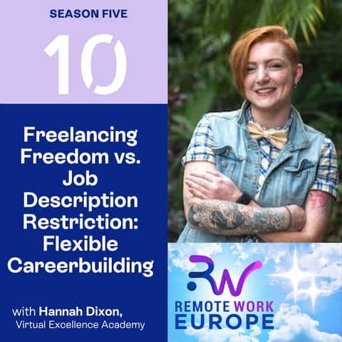 Freelancing Freedom vs. Job Description Restriction: Flexible Careerbuilding, with Hannah Dixon from the Virtual Excellence Academy