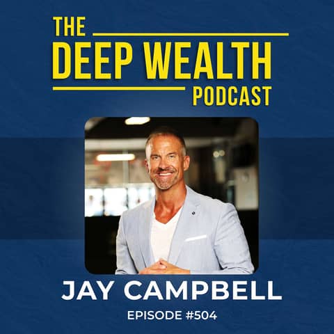 Jay Campbell, 5X Bestselling Author and Peptide Expert, Reveals Blueprint To Reclaim Your Vitality For Unstoppable Success in Business and Life (#504)