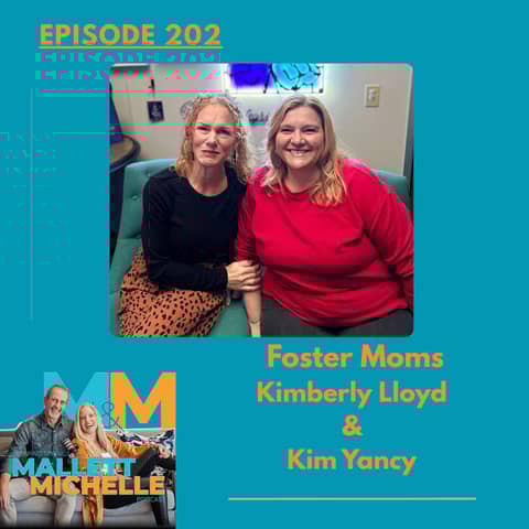 Ep.202 Controlled Chaos and a Whole Lotta Kids (Kimberly Lloyd and Kim Yancey-Foster Moms)
