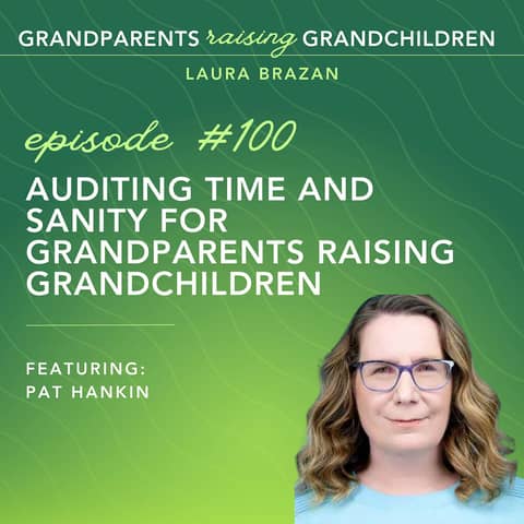 Auditing Time and Sanity for Grandparents Raising Grandchildren