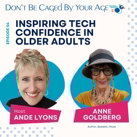 EP 54 Inspiring Tech Confidence in Older Adults