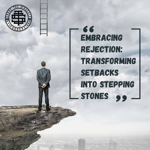 Embracing Rejection: Transforming Setbacks into Stepping Stones 236