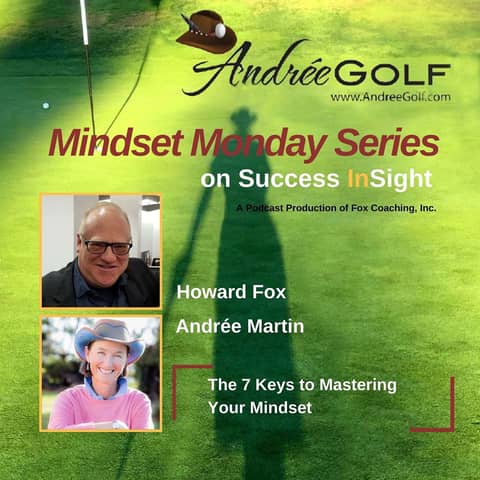Andrée Martin, Mindset Monday - The 7 Keys to Mastering Your Mindset