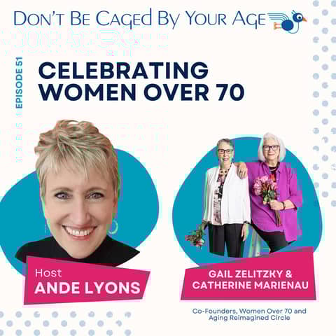 EP 51 Celebrating Women Over 70