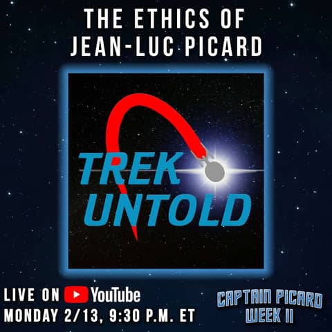Trek Untold - The Ethics of Picard | Captain Picard Week II