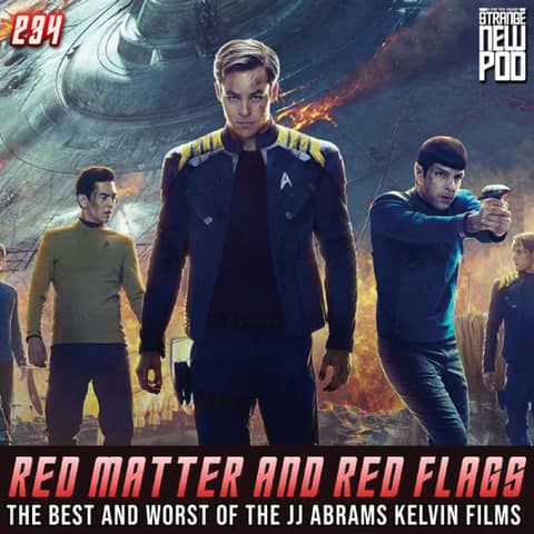 Red Matter and Red Flags | The Best and Worst of JJ Abrams Kelvinverse Films