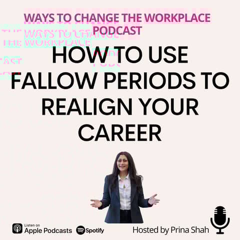 152. How to Use Fallow Periods to Enhance Your Career