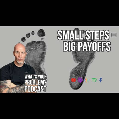 830. Small Steps = Big Payoffs.