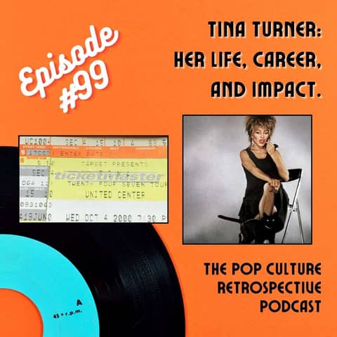 #99 - Tina Turner:  her life, career, and impact