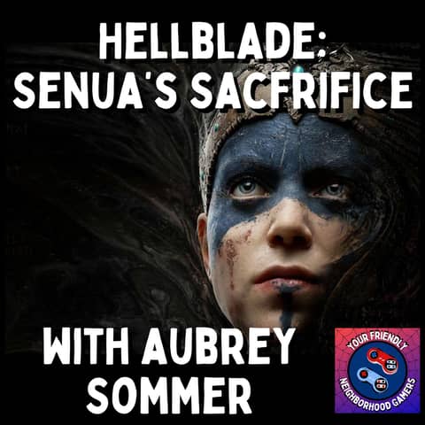 Hellblade: Senua's Sacrifice - with Aubrey Sommer