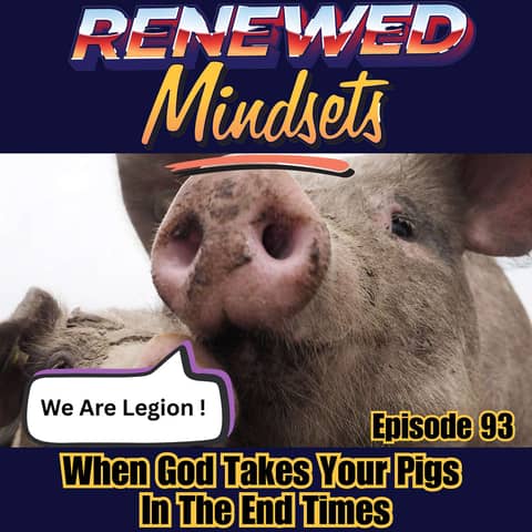 When God Takes Your Pigs in the End Times