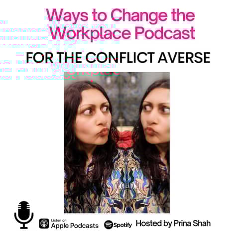 138. For the Conflict Averse with Prina Shah