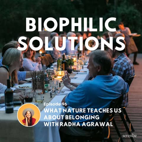 What Nature Teaches Us About Belonging with Radha Agrawal
