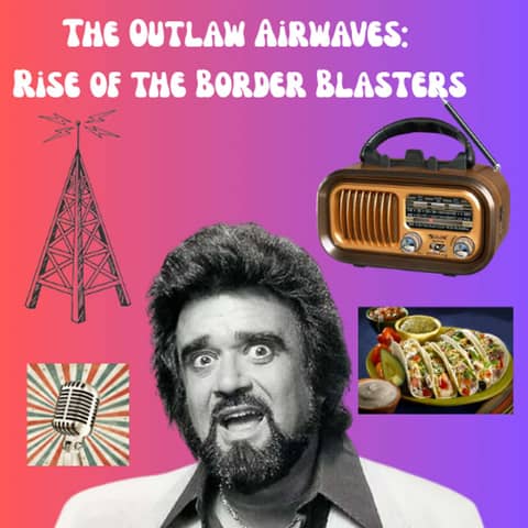 The Outlaw Airwaves: Rise of the Border Blasters
