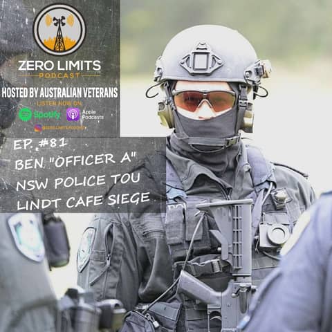Ep. 81 Ben Besant "Officer A" Former NSW Police TOU Officer who killed Lindt Cafe Siege terrorist