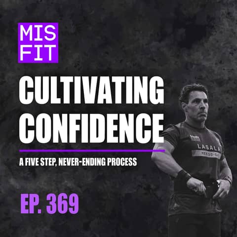 Cultivating Confidence: A Five Step, Never-Ending Process - E.369