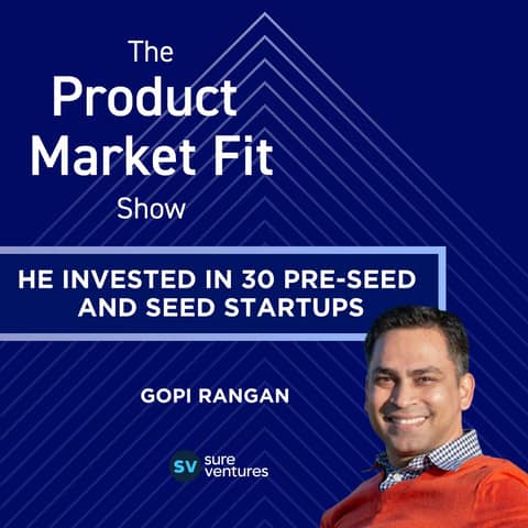 He invested in 30 early-stage startups. Here's what he looks for in the founders he backs. | Gopi Rangan, Founder of Sure Ventures