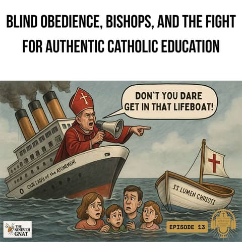 Blind Obedience, Bishops, and the Fight for Authentic Catholic Education