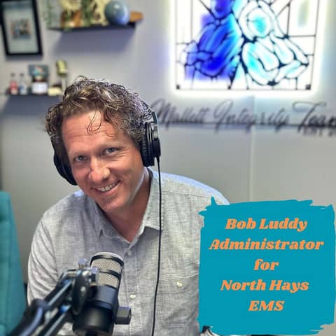 Ep.127 Luddy,Luddy,Luddy (Bob Luddy-North Hays County EMS Administrator)