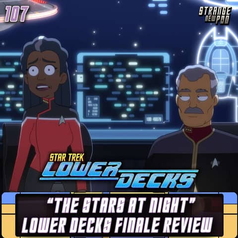"The Stars at Night" Lower Decks S3 Finale Review w/ Matthew Kaplowitz