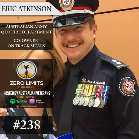 Ep. 238 Eric Atkinson Australian Army - Queensland Fire Department - Co-Owner On Track Meals