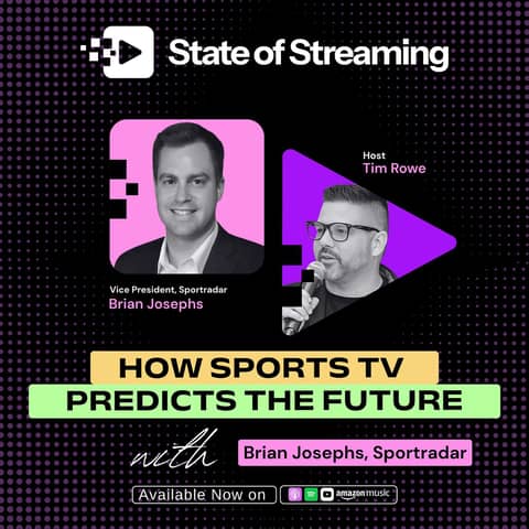 How Sports TV Predicts the Future with Brian Josephs, Vice President of the Americas at Sportradar