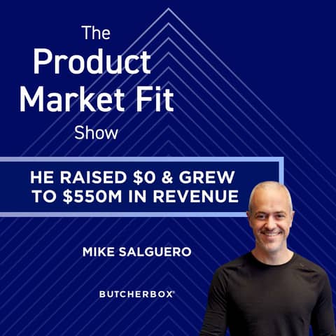 He raised $30M & failed. Then raised $0 & grew to $550M in revenue. Here's what he learned. | Mike Salguero, Founder of Butcherbox