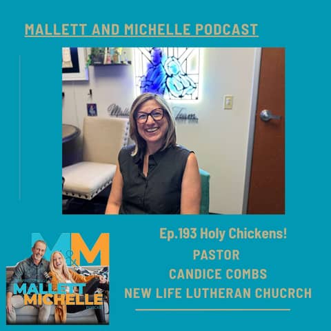 Ep.193 Holy Chickens! (Pastor Candice Combs-New Life Lutheran Church
