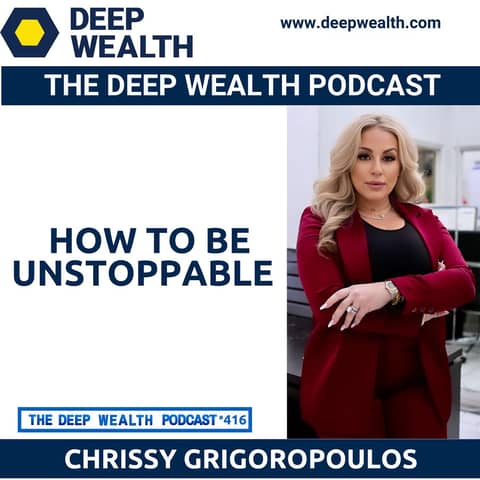 Entrepreneur And Author Chrissy Grigoropoulos Reveals How To Be Unstoppable (#416)