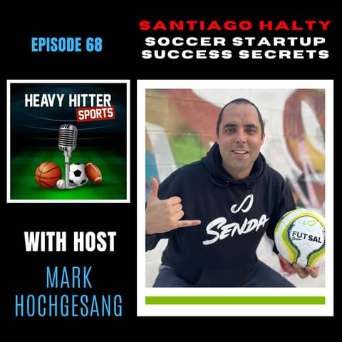 Santiago Halty: Soccer Startup Success Secrets