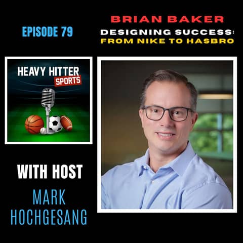Brian Baker: Designing Success...From Nike to Hasbro
