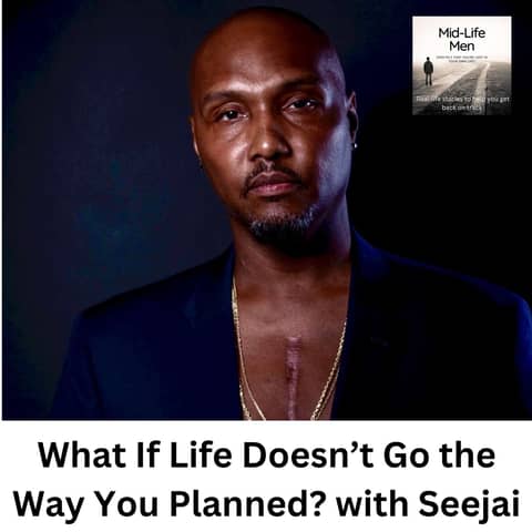 What If Life Doesn’t Go the Way You Planned? with Seejai